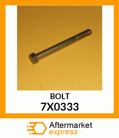 BOLT 7X0333