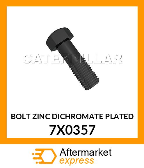 BOLT ZINC DICHROMATE PLA 7X0357