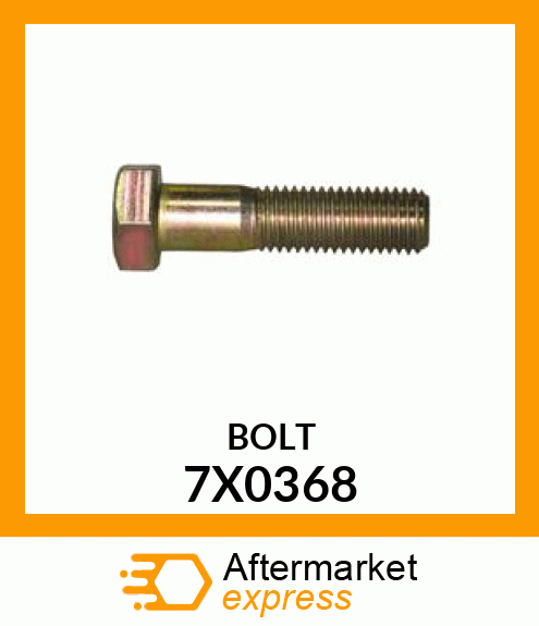 BOLT 7X0368