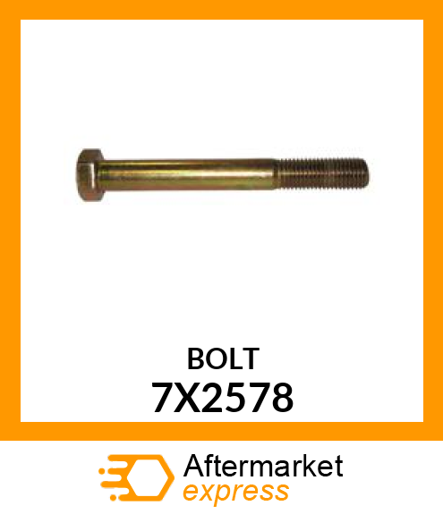 BOLT 7X2578