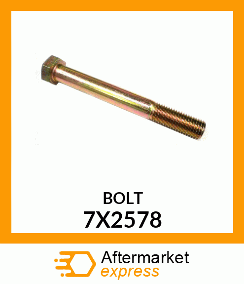 BOLT 7X2578