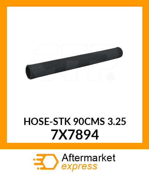 HOSE-STK 90CMS 3.25 7X7894