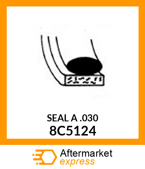 SEAL A .030 8C5124