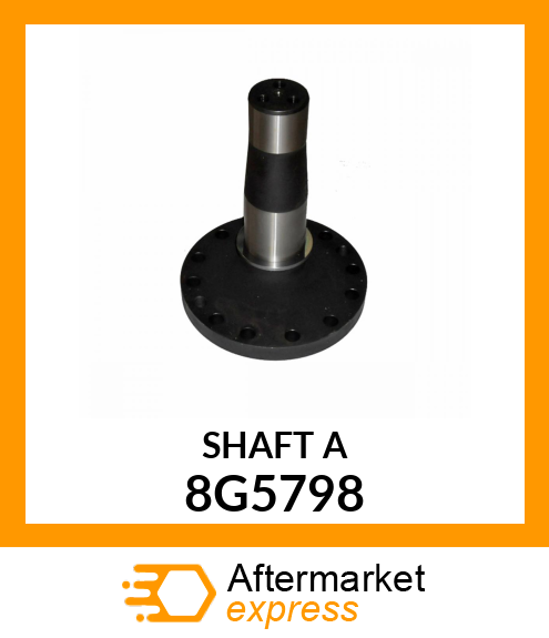 SHAFT A 8G5798