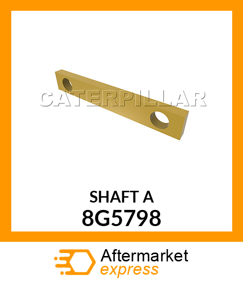 SHAFT A 8G5798