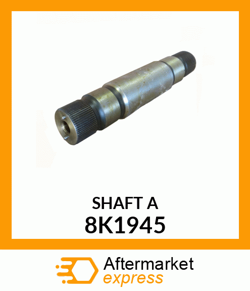 SHAFT A 8K1945
