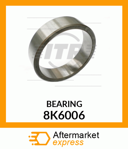 BEARING 8K6006