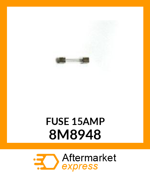 FUSE 8M8948