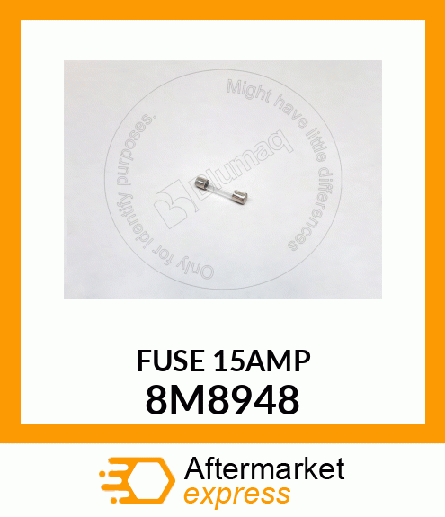 FUSE 8M8948