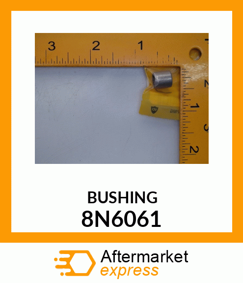 BUSHING 8N6061