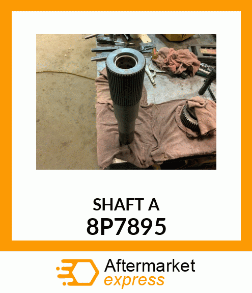 SHAFT A 8P7895