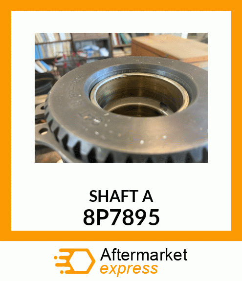 SHAFT A 8P7895