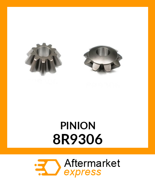 PINION 8R9306