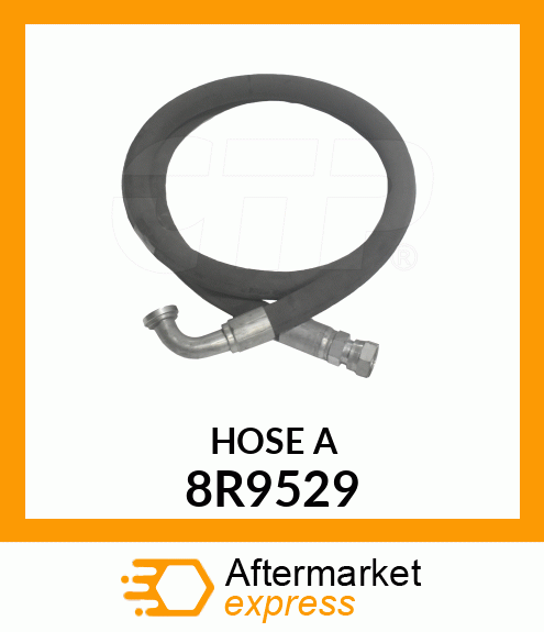 HOSE A 8R9529