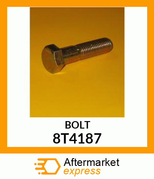 BOLT 8T4187