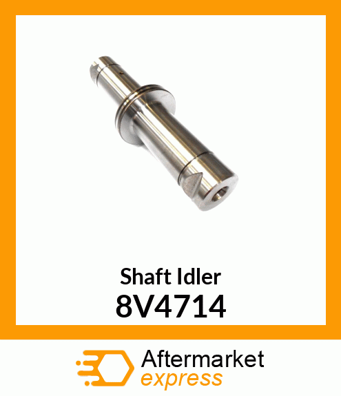 SHAFT, IDLER 8V4714