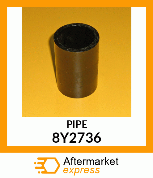 PIPE 8Y2736