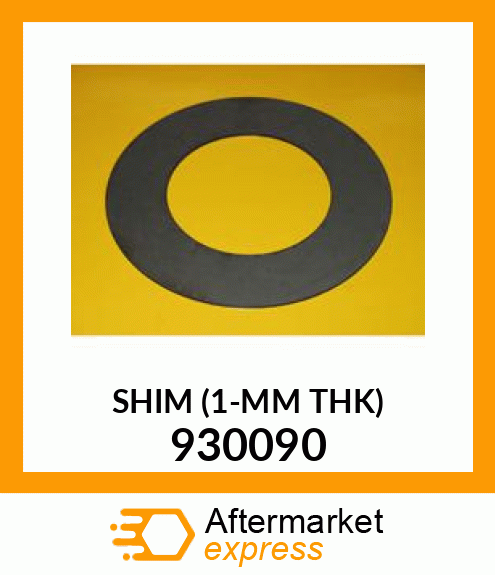 SHIM (1-MM THK) 930090