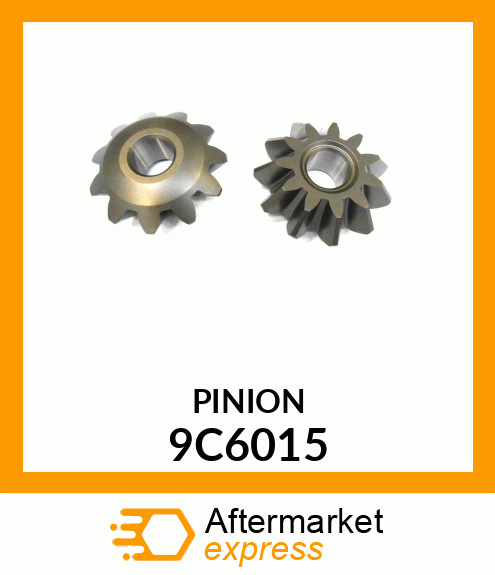 PINION 9C6015