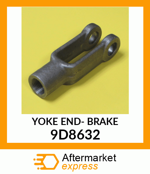 YOKE END- BRAKE 9D8632