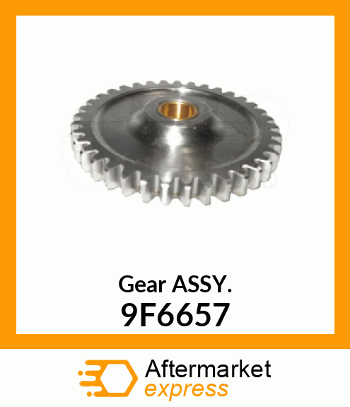 Gear ASSY. 9F6657