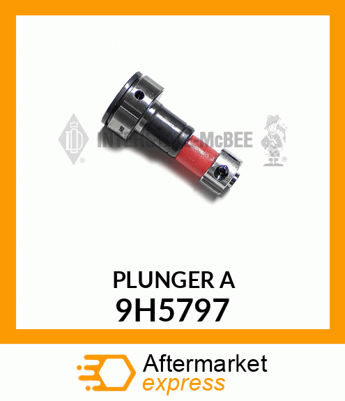 PLUNGER A 9H5797