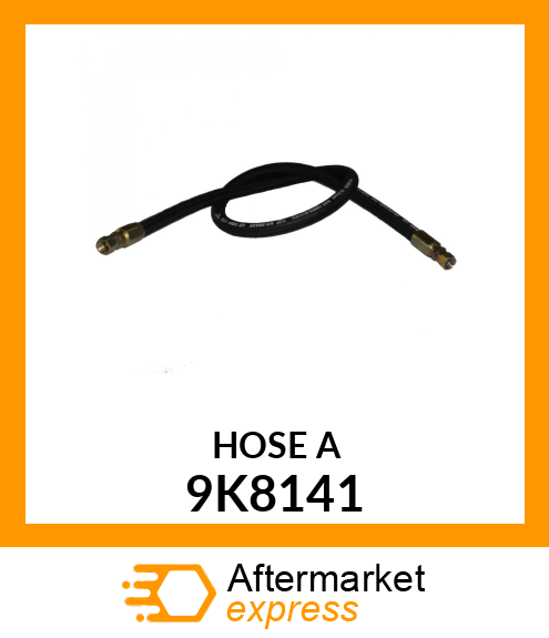 HOSE A 9K8141