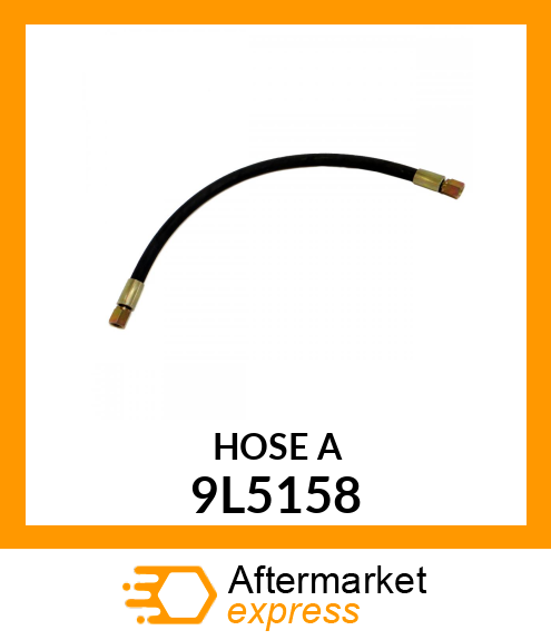 HOSE A 9L5158