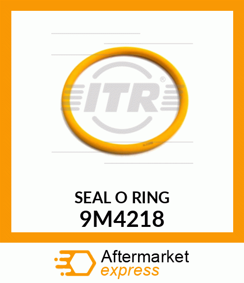 SEAL O RING 9M4218