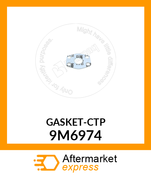 GASKET 9M6974