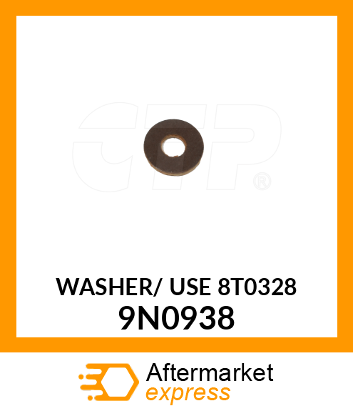 WASHER/ USE 8T0328 9N0938