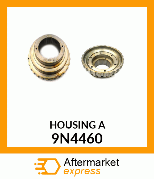 HOUSING A 9N4460