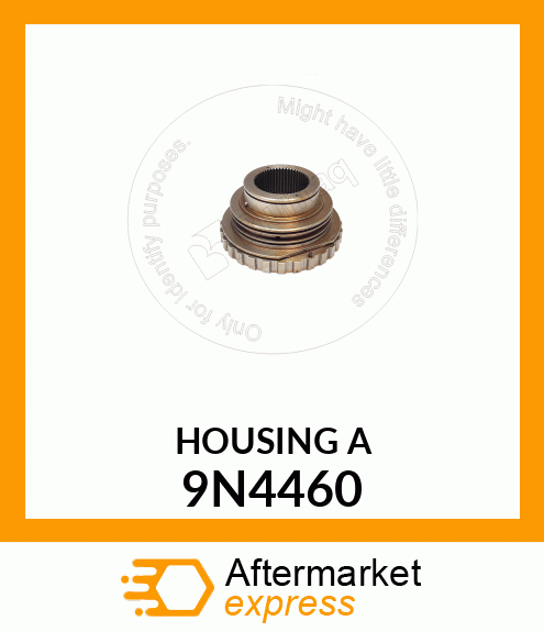 HOUSING A 9N4460