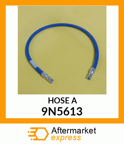 HOSE A 9N5613