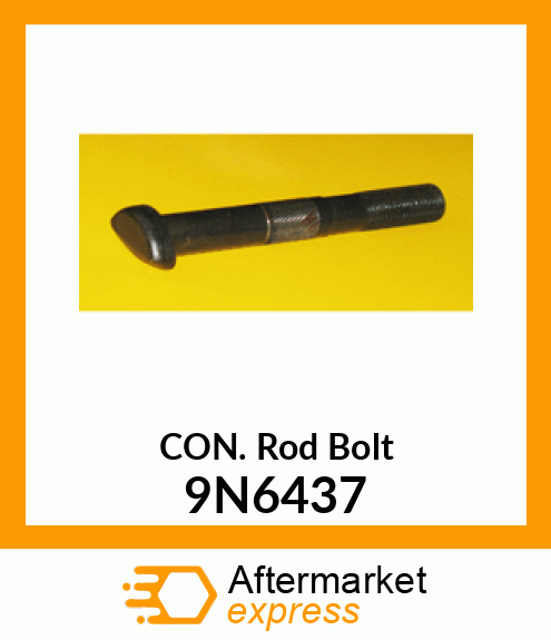 CON. Rod Bolt 9N6437