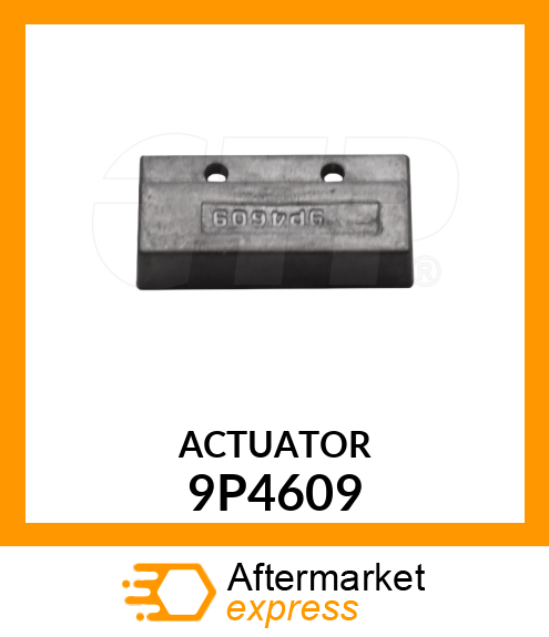 ACTUATOR 9P4609