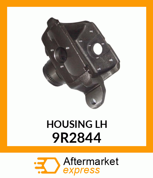 HOUSING LH 9R2844