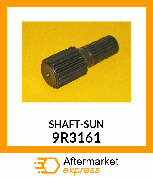 SHAFT, SUN GEAR 9R3161