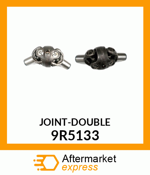 JOINT, DOUBLE 9R5133