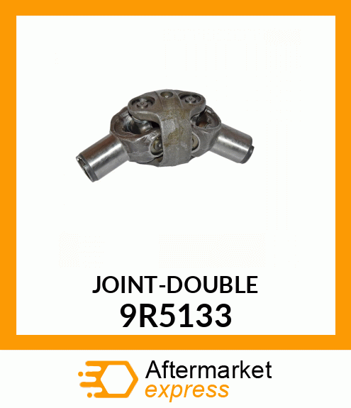 JOINT, DOUBLE 9R5133