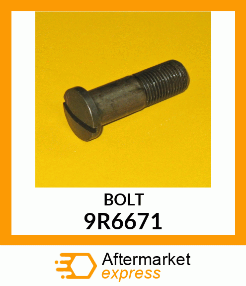 BOLT 9R6671