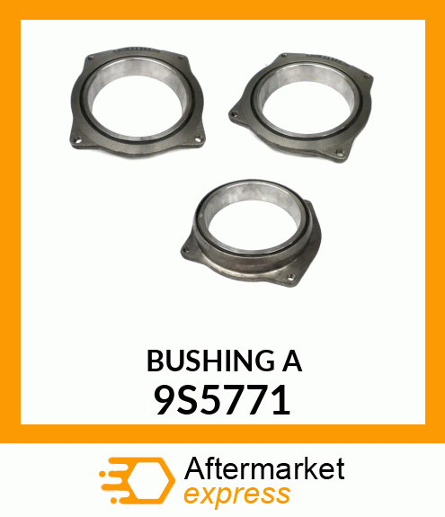 BUSHING A 9S5771