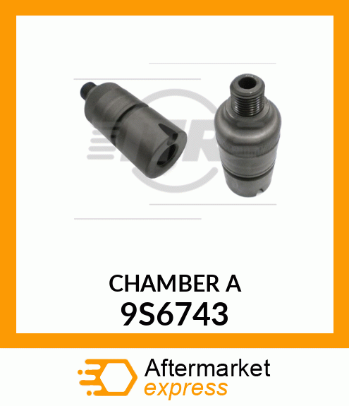 CHAMBER ASSY 9S6743