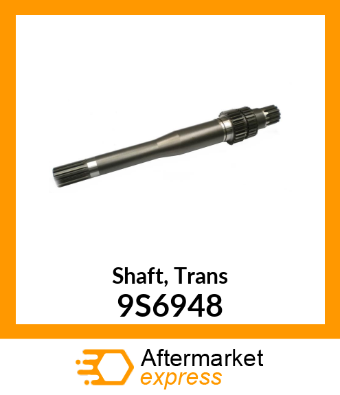 SHAFT 9S6948