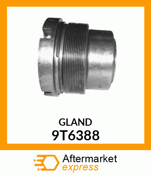 GLAND 9T6388
