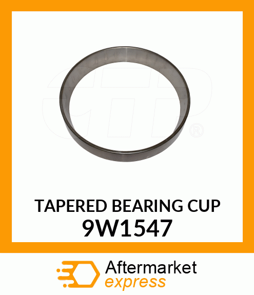 TAPERED BEARING CUP 9W1547