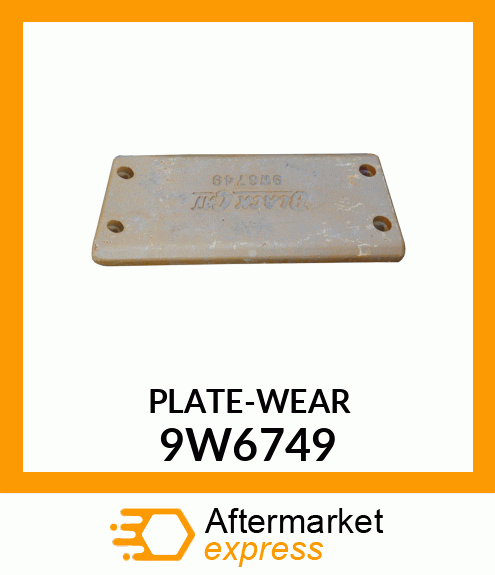 PLATE-WEAR 9W6749