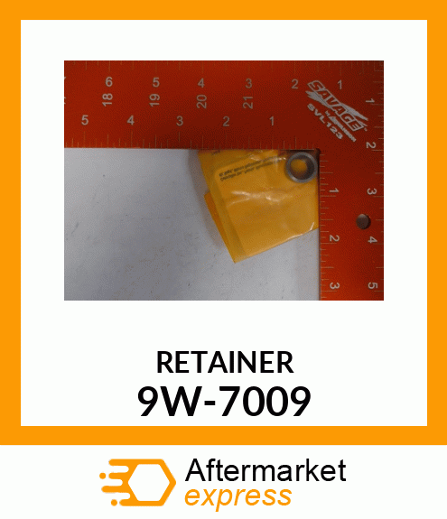 RETAINER 9W-7009