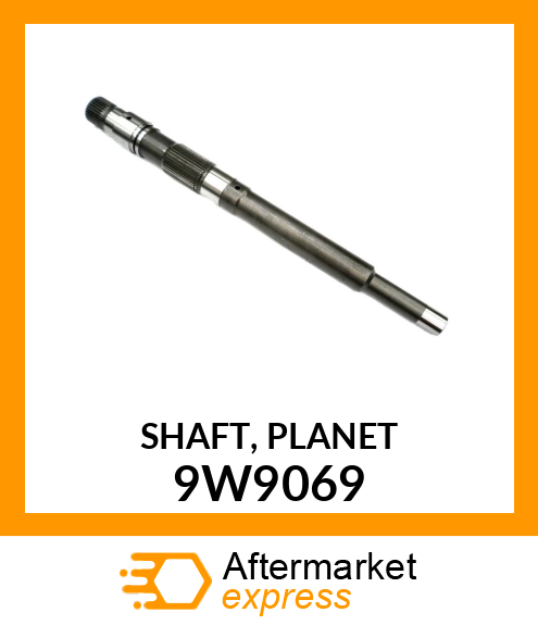 SHAFT, PLANET 9W9069