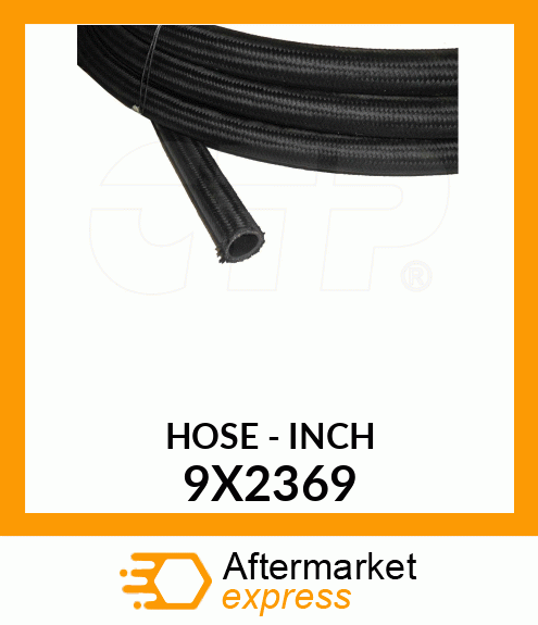 HOSE - INCH 9X2369
